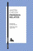 PRIMEROS RELATOS de CHEJOV, ANTON PAVLOVICH 