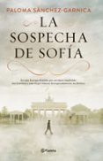 LA SOSPECHA DE SOFIA de SANCHEZ-GARNICA, PALOMA 