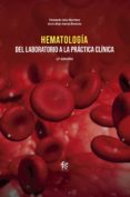 HEMATOLOGIA: DEL LABORATORIO A LA PRACTICA CLINICA (2 ED.) di COBO MARTINEZ, FERNANDO 