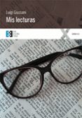 MIS LECTURAS di GIUSSANI, LUIGI  GIUSSANI, CARMEN 