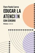 EDUCAR LA ATENCION CON CEREBRO (ALIANZA ENSAYO) di RUEDA CUERVA, MARIA DEL ROSARIO 