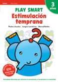 CUADERNOS PLAYSMART/GAKKEN: ESTIMULACIN TEMPRANA (3 AOS) di VV.AA. 