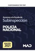 ASCENSO A LA ESCALA DE SUBINSPECCIN DE LA POLICA NACIONAL. CUESTIONARIOS TIPO TEST di VV.AA. 