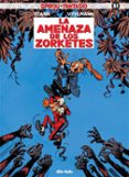 SPIROU Y FANTASIO 51: LA AMENAZA DE LOS ZORKETES di VELHMANN , FABIEN 
