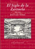 EL SIGLO DE LA ZARZUELA de TEMES MONTES, JOSE LUIS 