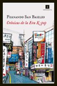 CRNICAS DE LA ERA K-POP de SAN BASILIO, FERNANDO 