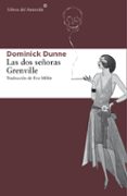 LAS DOS SEORAS GRENVILLE de DUNNE, DOMINICK 