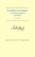 ESCRIBIRE EN EL PIANO: 101 POEMAS PORTUGUES (ANTOLOGIA) di VV.AA. 