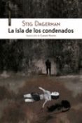 LA ISLA DE LOS CONDENADOS de DAGERMAN, STIG 