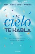 EL CIELO TE HABLA di RUEDA, ANA MERCEDES 