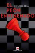 EL PEN ENVENENADO de ALIA, RICARDO 