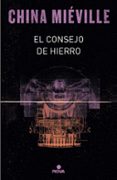EL CONSEJO DE HIERRO (BAS-LAG 3) de MIEVILLE, CHINA 