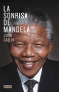 LA SONRISA DE MANDELA de CARLIN, JOHN 