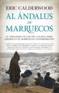 AL ANDALUS EN MARRUECOS di CALDERWOOD, ERIC 