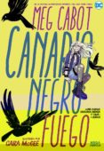 CANARIO NEGRO: FUEGO de CABOT, MEG 