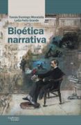 BIOETICA NARRATIVA de DOMINGO MORATALLA, TOMAS  FEITO GRANDE, LYDIA 