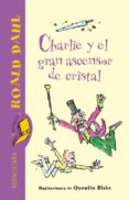 CHARLIE Y EL GRAN ASCENSOR DE CRISTAL de DAHL, ROALD 
