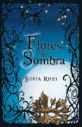 FLORES DE SOMBRA de RHEI, SOFIA 