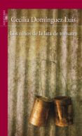 LOS NIOS DE LA LATA DE TOMATE de DOMINGUEZ, CECILIA 