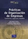 PRACTICA DE ORGANIZACIONES DE EMPRESA de MOYANO FUENTES, JOSE  BRUQUE CAMARA, SEBASTIAN  FIDALGO BAUTISTA, FERMIN A. 