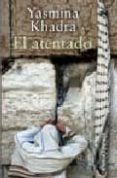 EL ATENTADO de KHADRA, YASMINA 