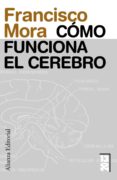 COMO FUNCIONA EL CEREBRO de MORA, FRANCISCO 