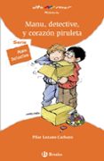 MANU DETECTIVE Y CORAZON PIRULETA di VV.AA. 