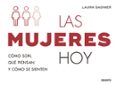 LAS MUJERES HOY:CMO SON, QU PIENSAN Y CMO SE SIENTEN LAS MUJERES de SAGNIER DELGADO, LAURA 