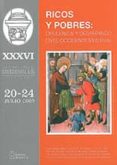 RICOS Y POBRES: OPULENCIA Y DESARRAIGO EN EL OCCIDENTE MEDIEVAL (XXXVI SEMANA DE ESTUDIOS MEDIEVALES-ESTELLA) di VV.AA. 