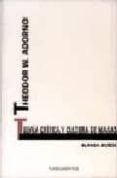 THEODOR W. ADORNO: TEORIA CRITICA Y CULTURA DE MASAS di MUOZ, BLANCA 