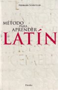 METODO PARA APRENDER LATIN di SCHNITZLER, HERMANN 