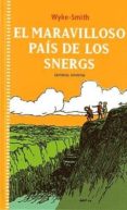 EL MARAVILLOSO PAIS DE LOS SNERGS di WYKE, E. A. 