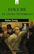 FOUCHE, EL GENIO TENEBROSO (12 ED.) de ZWEIG, STEFAN 