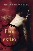 FROI DEL EXILIO (CRONICAS DE LUMATERE, II) di MARCHETTA, MELINA 