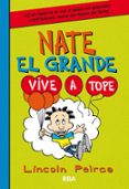 NATE EL GRANDE 7. VIVE A TOPE di PEIRCE, LINCOLN 