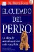EL CUIDADO DEL PERRO de FOGLE, BRUCE 