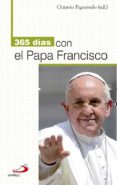 365 DIAS CON EL PAPA FRANCISCO de BERGOGLIO PAPA FRANCISCO, JORGE 