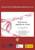 SUJETOS DEL DERECHO DE AUTOR. di VV.AA. 
