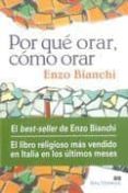 POR QUE ORAR, COMO ORAR de BIANCHI, ENZO 