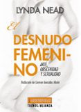 EL DESNUDO FEMENINO de NEAD, LYNDA 