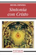 SINTONIA CON CRISTO de ESPARZA, MICHEL 