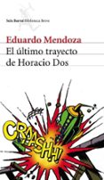 EL ULTIMO TRAYECTO DE HORACIO DOS de MENDOZA, EDUARDO 