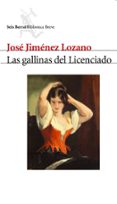 LAS GALLINAS DEL LICENCIADO de JIMENEZ LOZANO, JOSE 