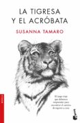 LA TIGRESA Y EL ACROBATA de TAMARO, SUSANNA 
