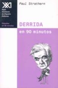 DERRIDA EN 90 MINUTOS de STRATHERN, PAUL 