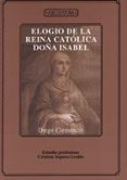 ELOGIO DE LA REINA CATOLICA DOA ISABEL di VV.AA