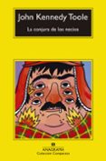 LA CONJURA DE LOS NECIOS de TOOLE, JOHN KENNEDY 