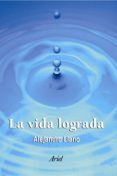 LA VIDA LOGRADA de LLANO, ALEJANDRO 