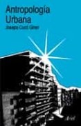 ANTROPOLOGIA URBANA di CUCO GINER, JOSEPA 