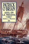 AZUL EN LA MESANA: AUBREY Y MATURIN XX de O BRIAN, PATRICK 